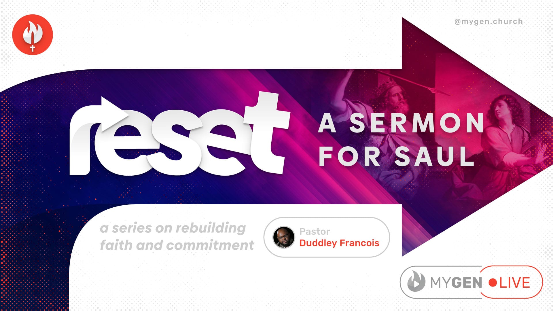 MyGen LIVE: RESET. A Sermon For Saul.